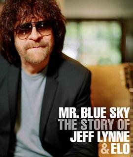 Mr.BlueSky：TheStoryofJeffLynne&amp;ELO