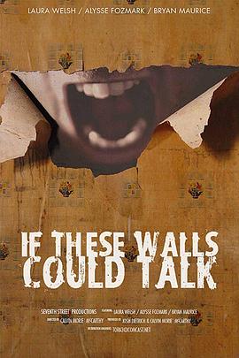 IFTheseWallsCouldTalk